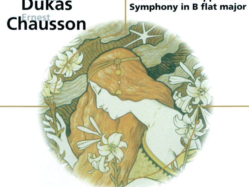 Fauré: Pénélope, Pelléas et Mélisande / Chausson: Symphonie / Dukas: L'apprenti sorcier