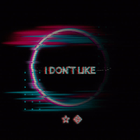 I Don't Like (Single)