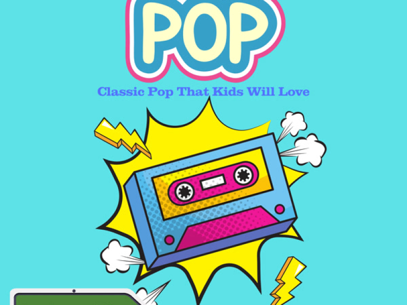 Generation Pop - Classic Pop That Kids Will Love (Vol. 2)
