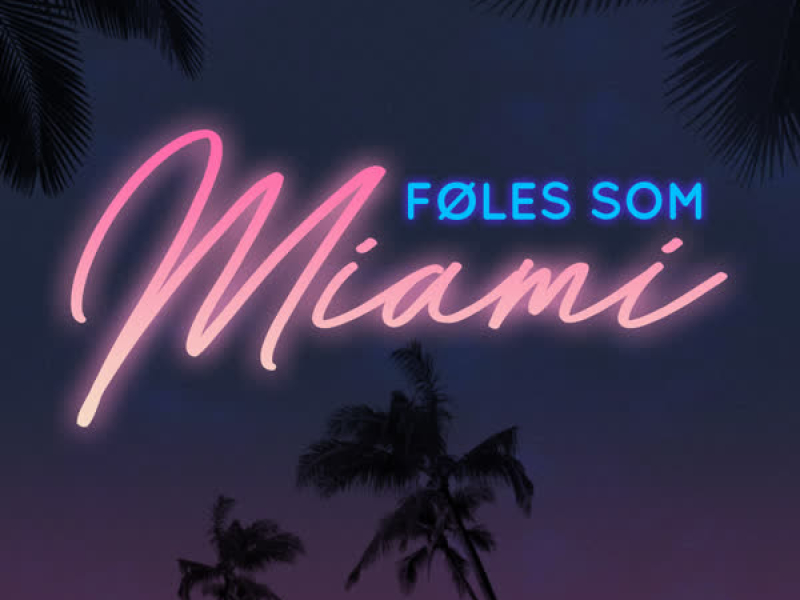 Føles Som Miami (Single)