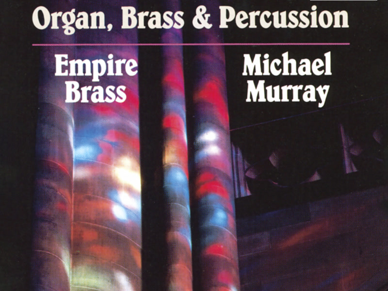 Music for Organ, Brass & Percussion