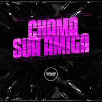 Chama Sua Amiga (Single)