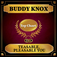 Teasable, Pleasable You (Billboard Hot 100 - No 85) (Single)