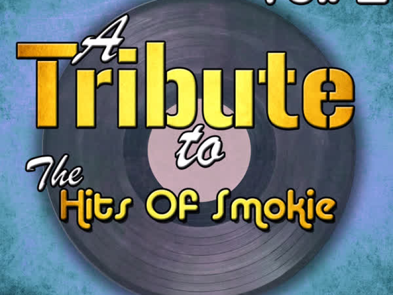 A Tribute to the Hits of Smokie Vol. 2