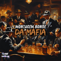 Montagem Bonde da Máfia (Single)