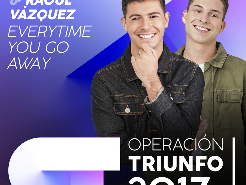 Everytime You Go Away (Operacíon Triunfo 2017)