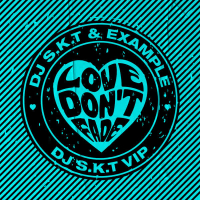 Love Don't Fade (DJ S.K.T VIP Edit) (Single)