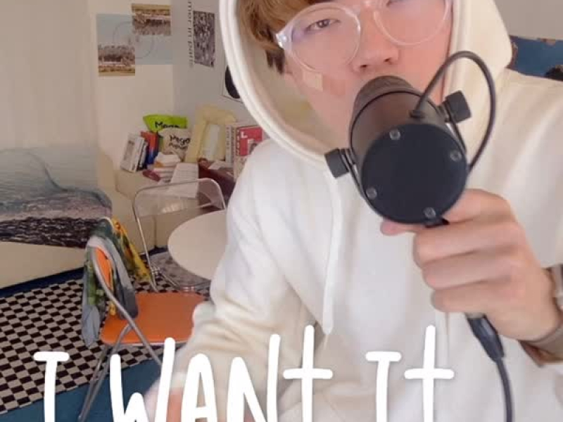 I Want It (Single)