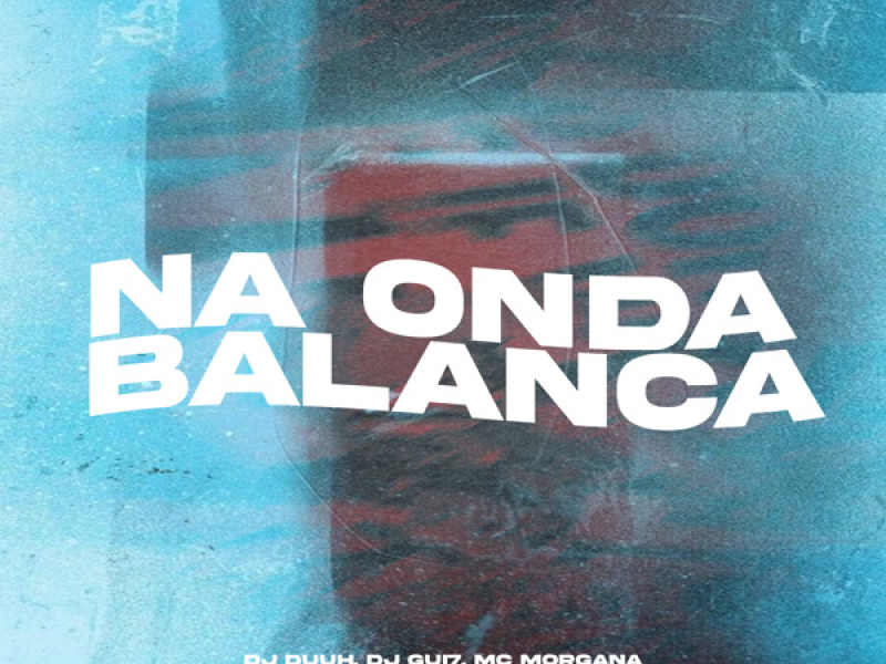 Na Onda Balança (Single)