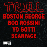 Trill (feat. Yo Gotti & Scarface)
