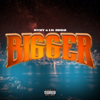 Bigger (feat. Lil Migo) (Single)