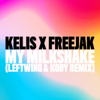 My Milkshake (Leftwing : Kody Remix) (Single)