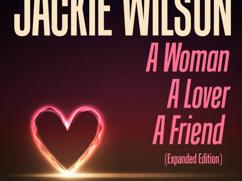 A Woman, A Lover, A Friend (Expanded Edition)