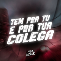 Tem Pra Tu e Pra Tua Colega (Single)