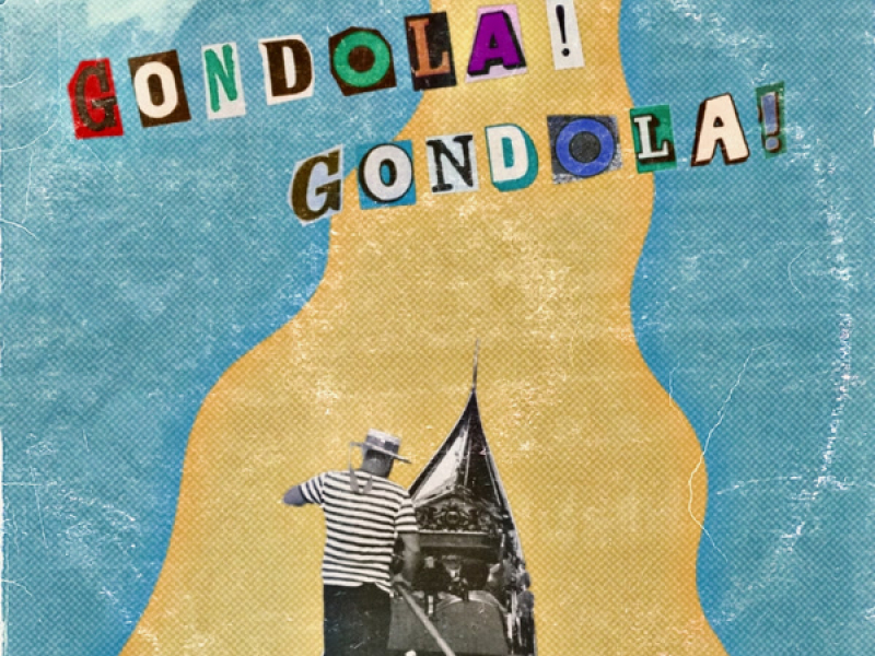 Gondola! Gondola! (Single)