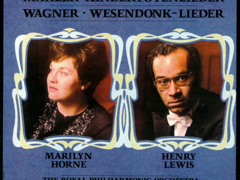 Mahler: Kindertotenlieder / Wagner: Wesendonck Lieder
