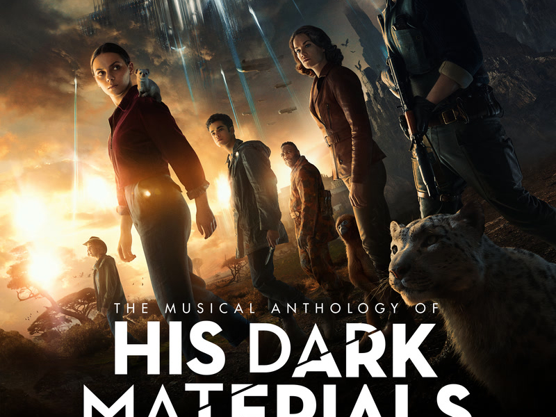 The Musical Anthology of His Dark Materials Series 3 (Music From The Television Series)