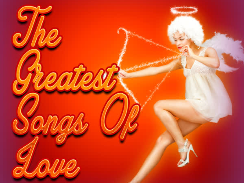 The Greatest Songs of Love