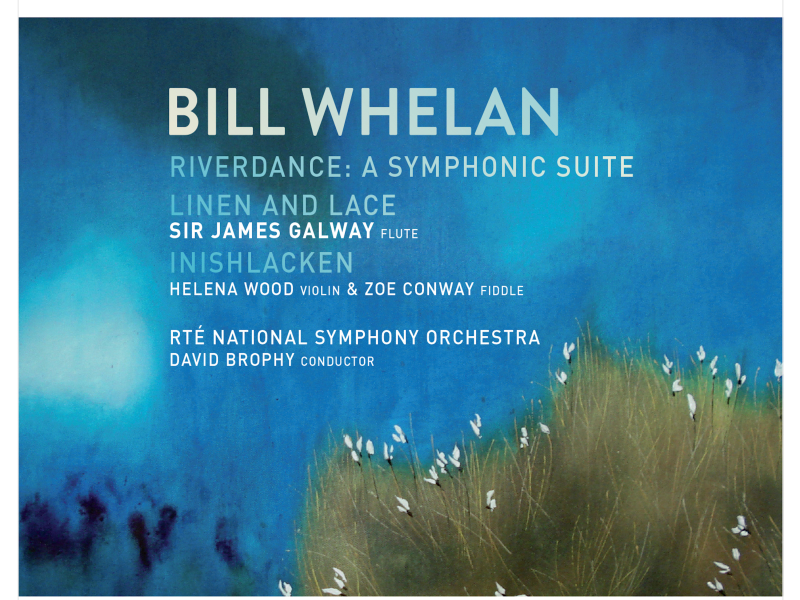 Bill Whelan: Orchestral Works