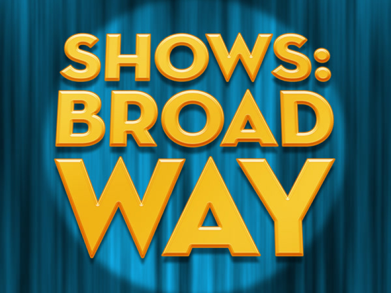 Shows: Broadway