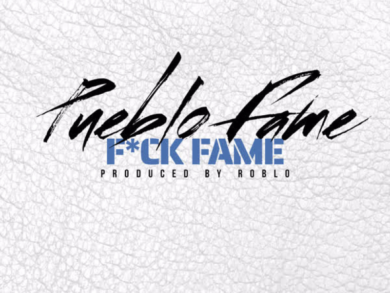 Fuck Fame (Single)