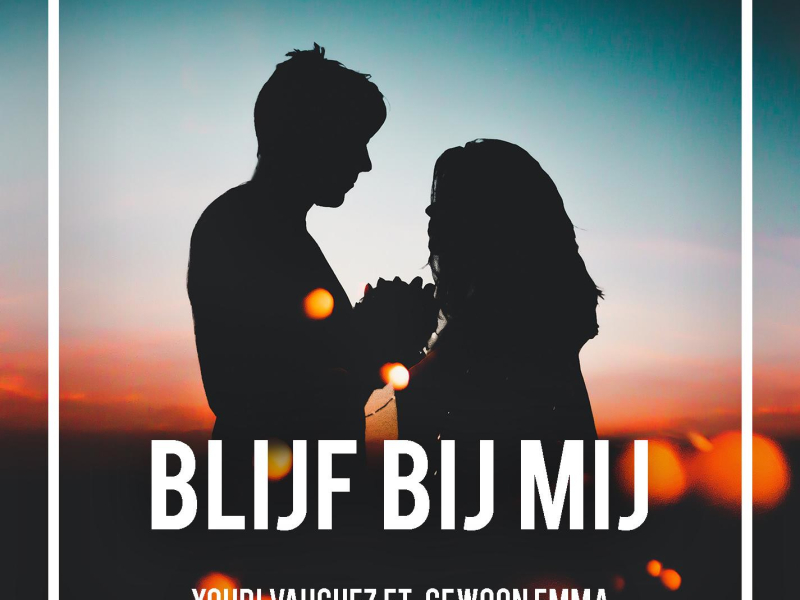 Blijf Bij Mij (feat. Gewoon Emma) (Single)