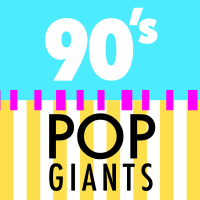 90's Pop Giants