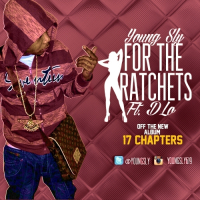 For the Ratchets (feat. D-Lo)