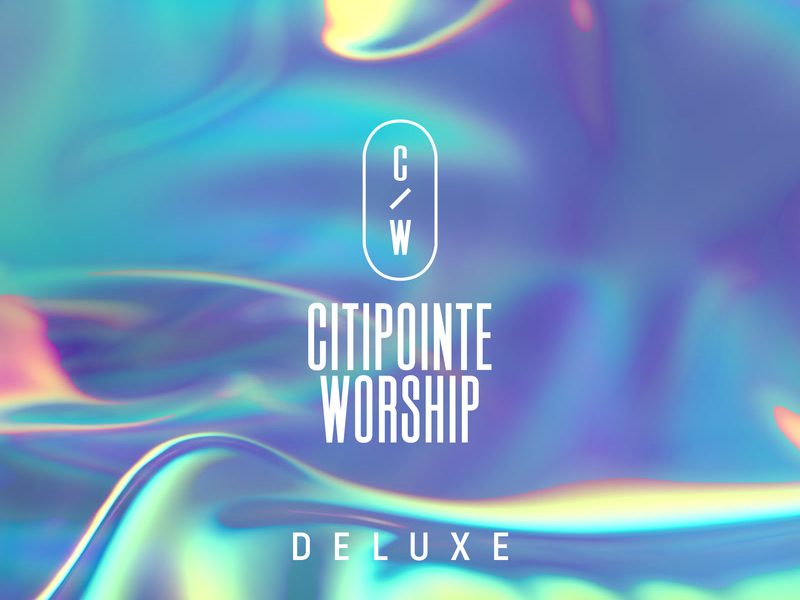 Citipointe Worship (Deluxe / Live)