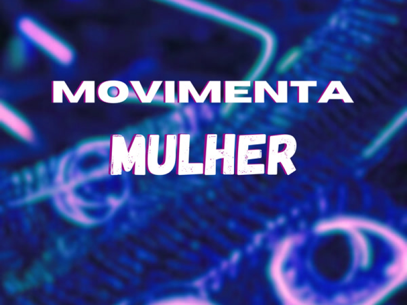 Movimenta Mulher (Single)