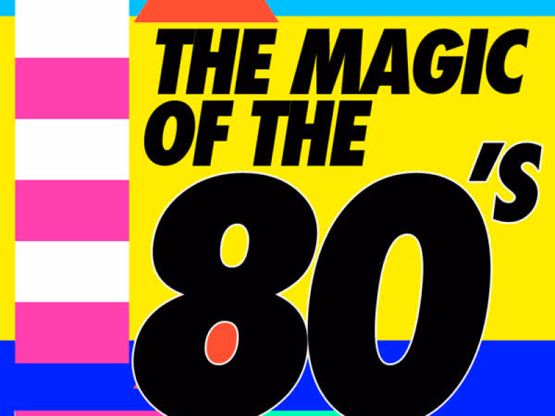 The Magic of the 80's