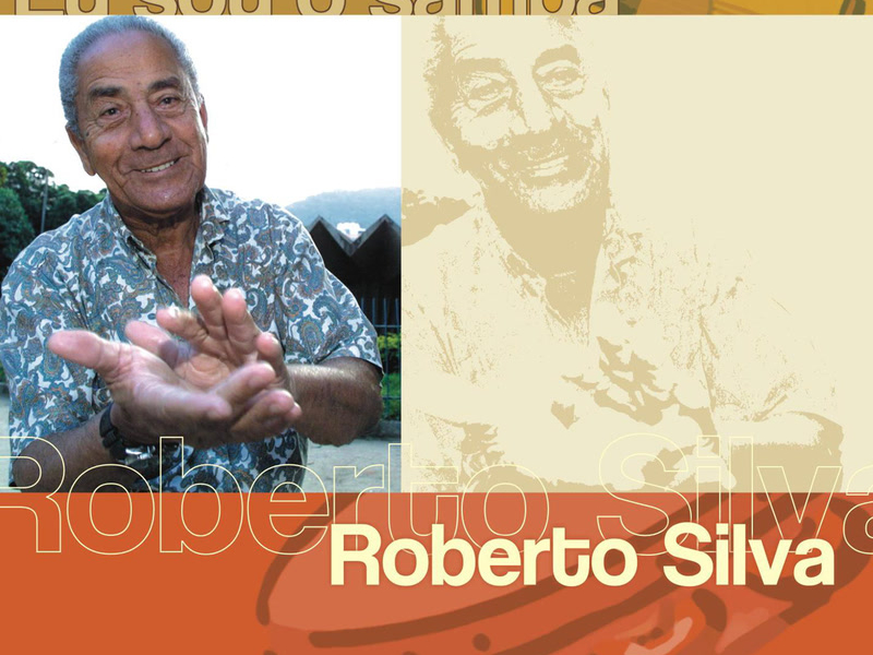 Eu Sou O Samba - Roberto Silva