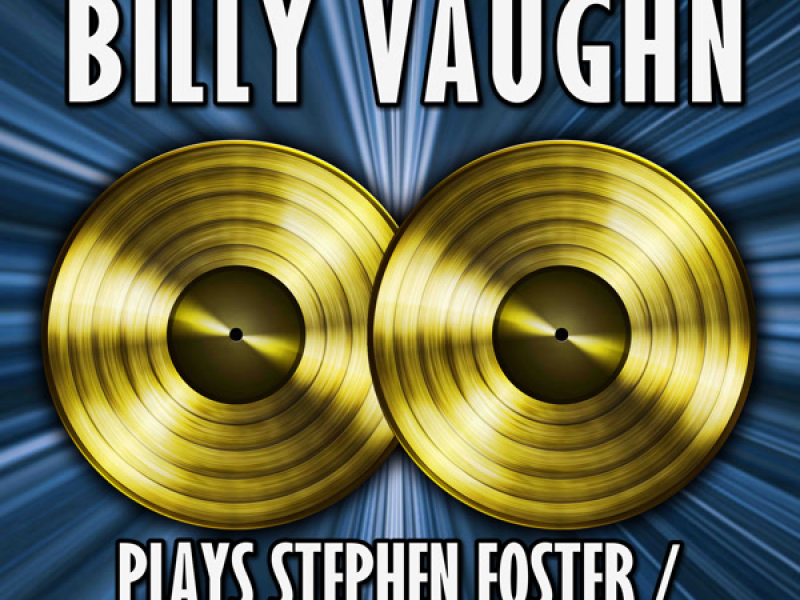 Billy Vaughn Plays Stephen Foster / Theme from The Sundowners