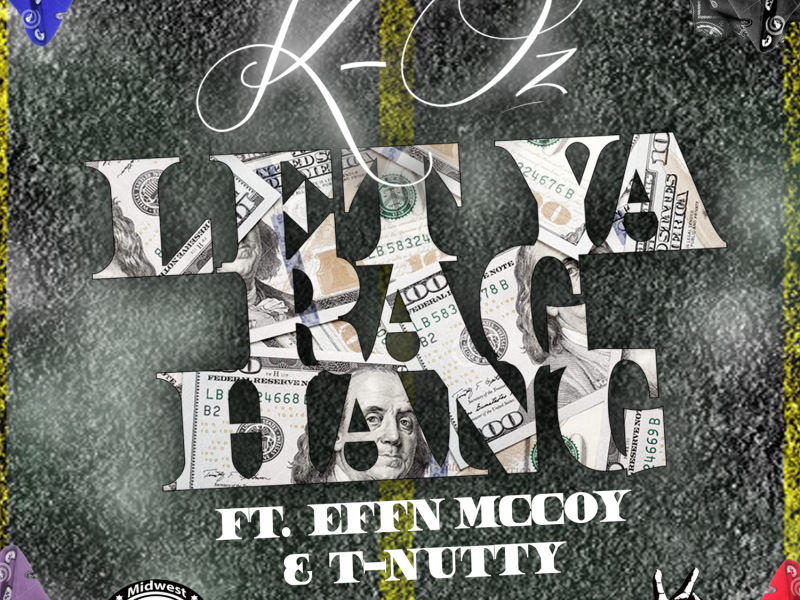 Let Ya Rag Hang (feat. Effn McCoy & T-Nutty)