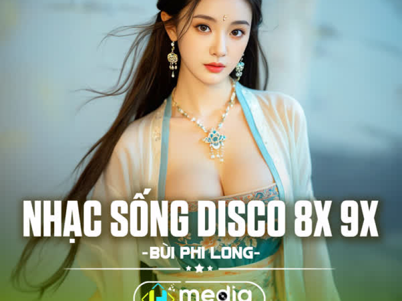 Nhạc Sống Disco 8X 9X