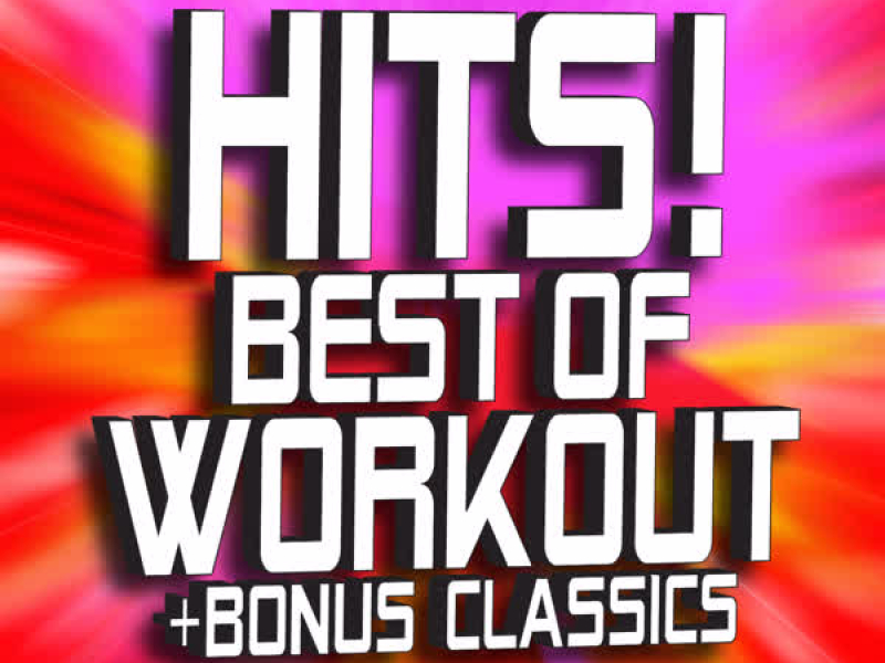 Hits! Best of Workout + Bonus Classics