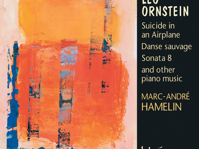 Leo Ornstein: Piano Music