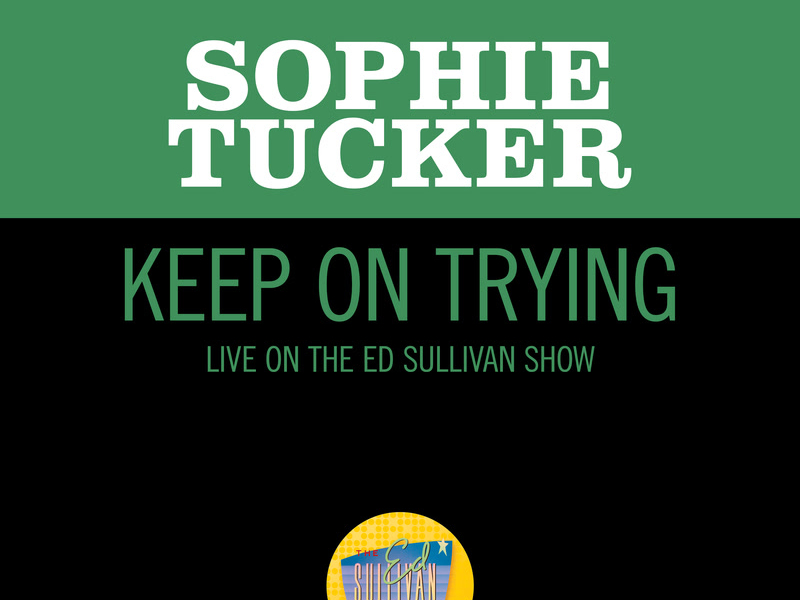 Keep On Trying (Live On The Ed Sullivan Show, November 29, 1953) (Single)