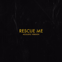 Rescue Me (Acoustic) (Single)