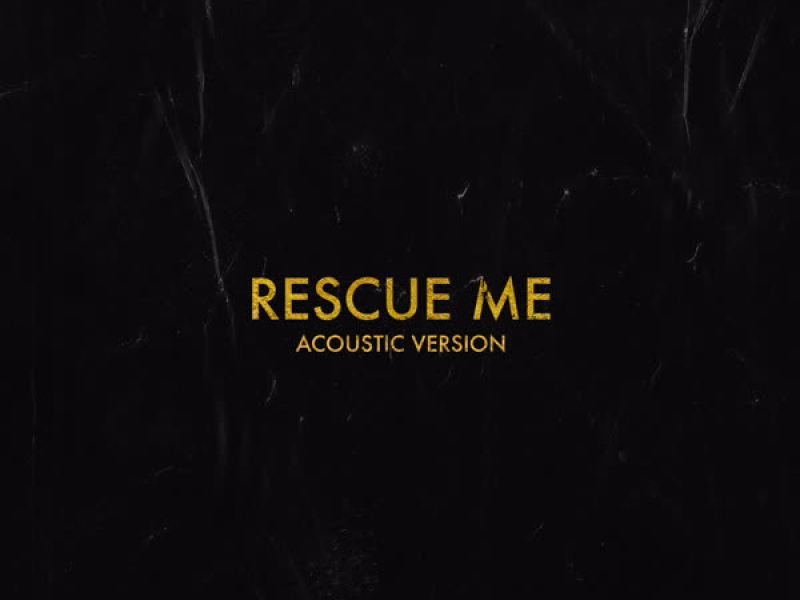 Rescue Me (Acoustic) (Single)
