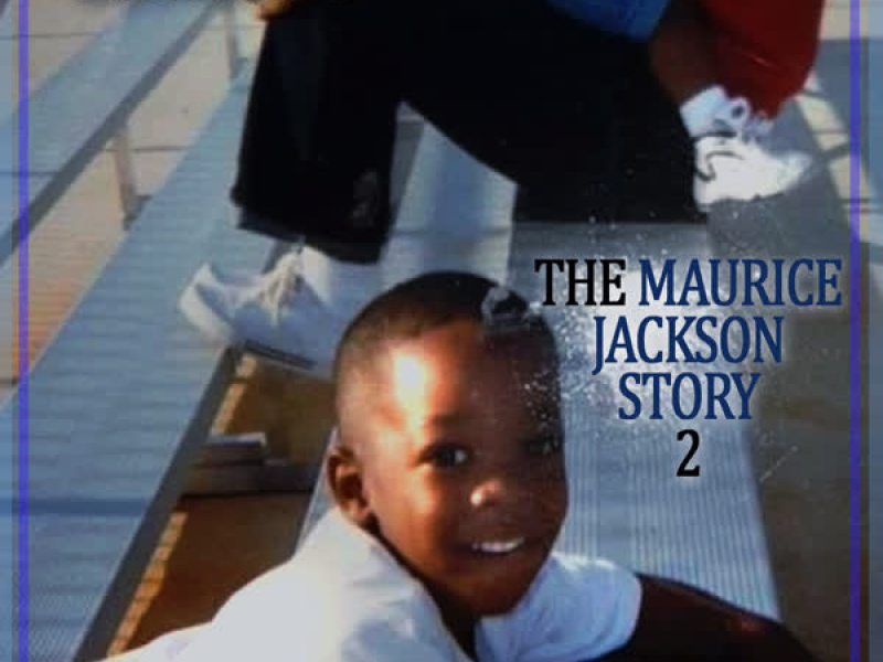 The Maurice Jackson Story 2