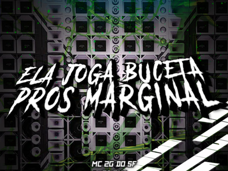 ELA JOGA BUCETA PROS MARGINAL (Single)