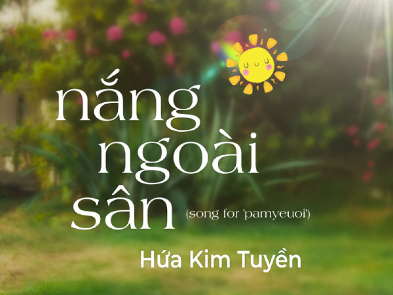 nắng ngoài sân (song for 'pamyeuoi') (Single)