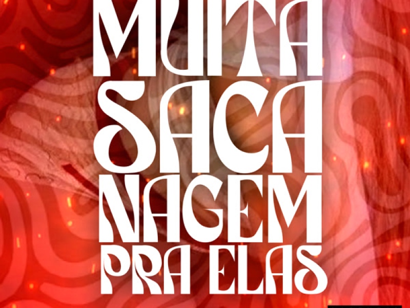 MUITA SACANAGEM PRA ELAS (Single)