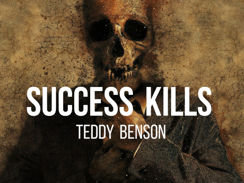 Success Kills