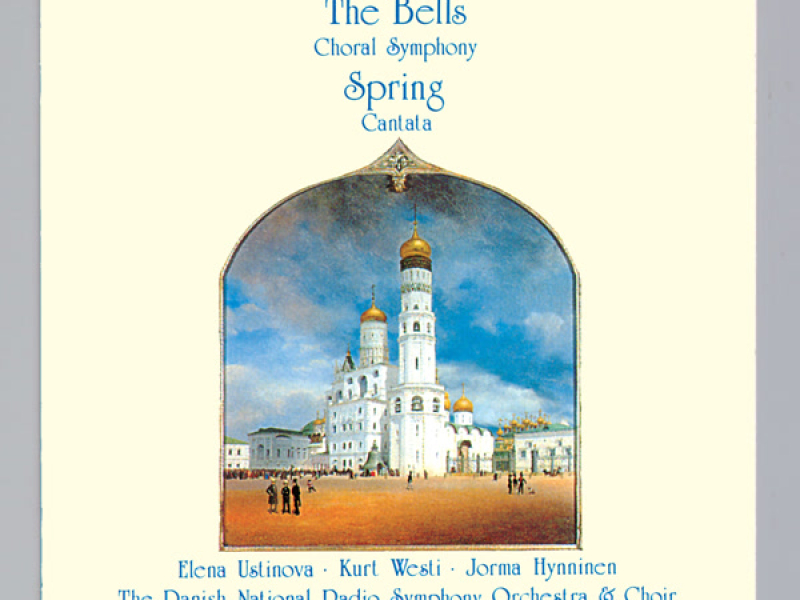Rachmaninoff: The Bells & Spring Cantata