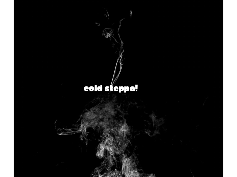 Cold Steppa! (Single)
