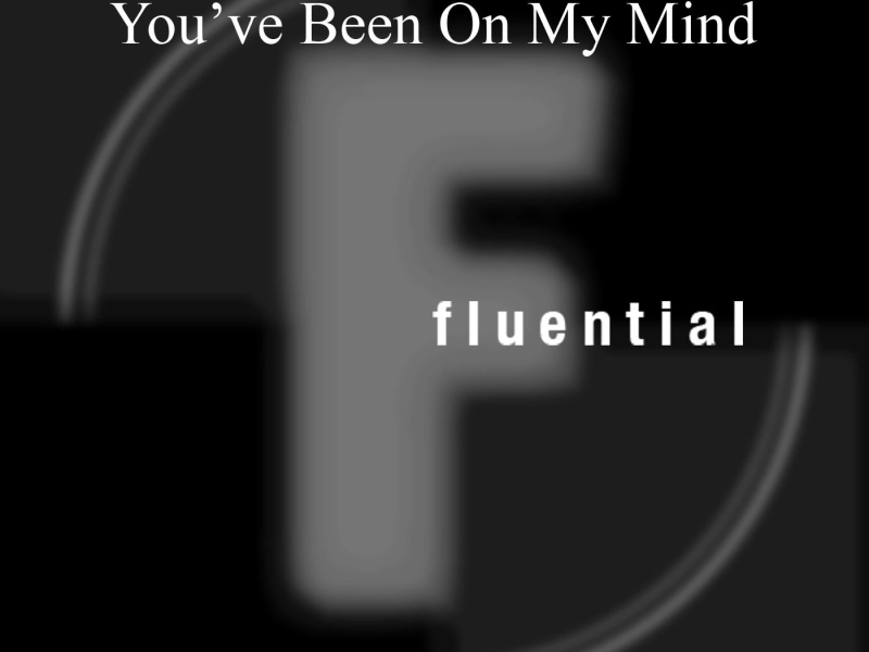 You've Been On My Mind (Single)