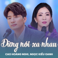 Đừng Nói Xa Nhau (Single)