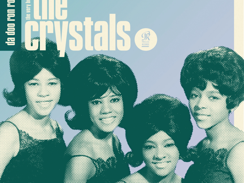 Da Doo Ron Ron: The Very Best of The Crystals